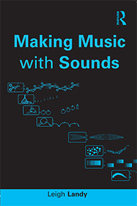 Making Music with Sounds Leigh Landy
