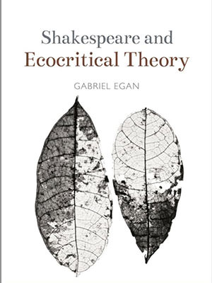 Image of the front cover of Shakespeare Ecocritical Theory by Gabriel Egan
