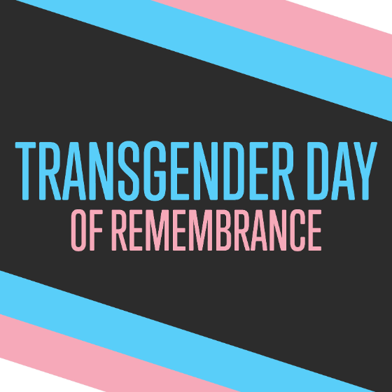 Transgender day of Remembrance 560